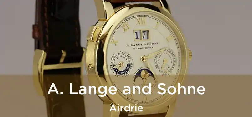  A. Lange and Sohne Airdrie