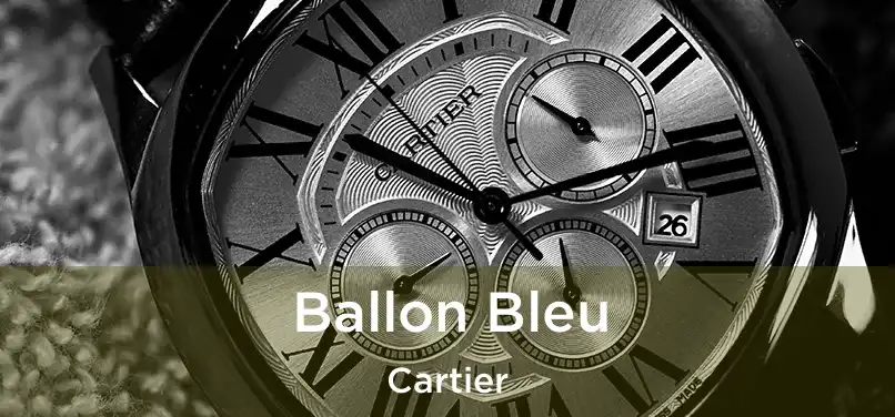  Ballon Bleu Cartier