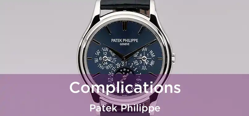  Complications Patek Philippe