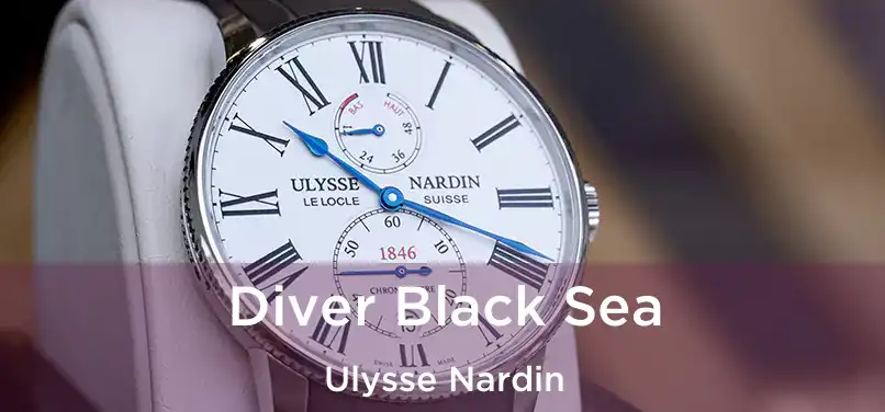  Diver Black Sea Ulysse Nardin