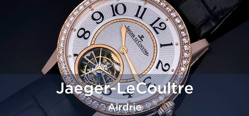 Jaeger-LeCoultre Airdrie