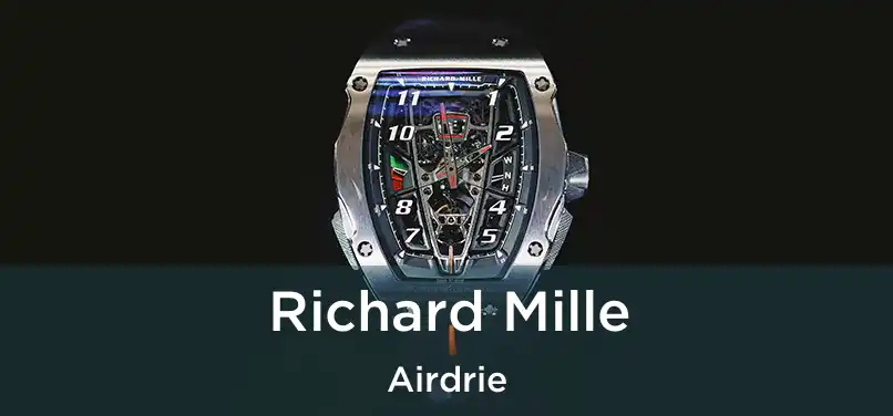 Richard Mille Airdrie