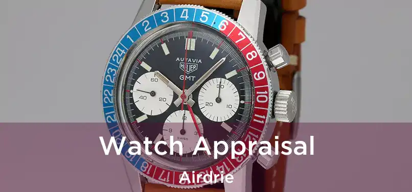  Watch Appraisal Airdrie